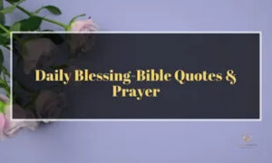Daily Blessing Quotes: 100 Beautiful Messages for Today